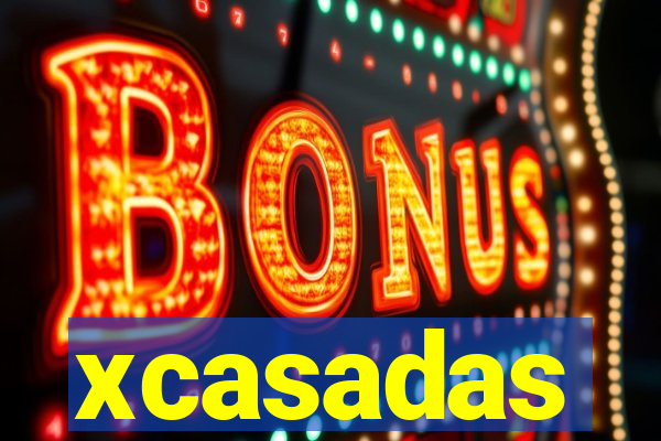 xcasadas