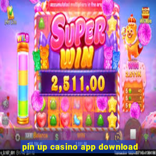 pin up casino app download