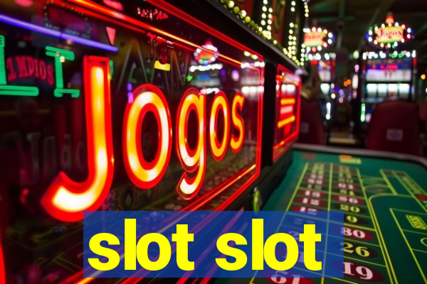 slot slot