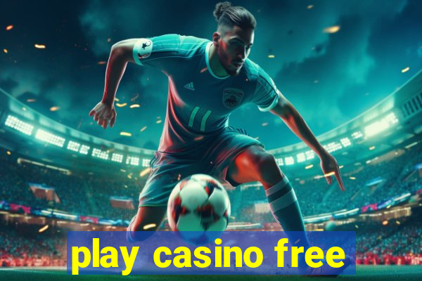 play casino free