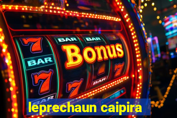 leprechaun caipira