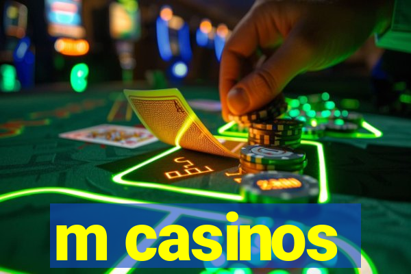 m casinos