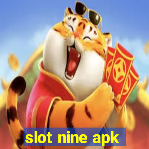 slot nine apk