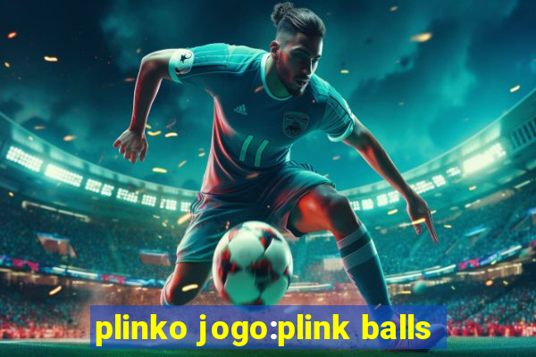 plinko jogo:plink balls