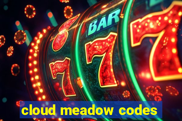 cloud meadow codes