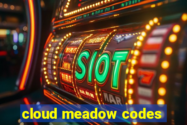 cloud meadow codes