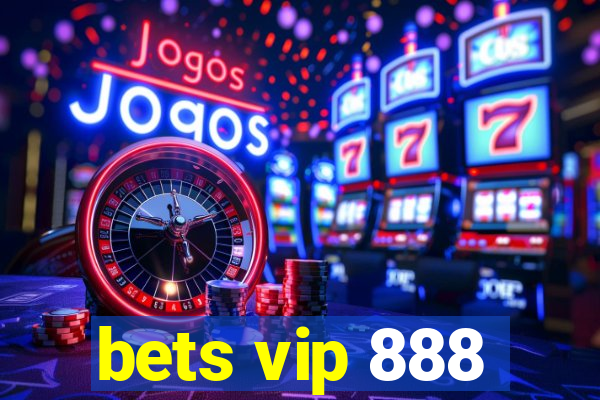 bets vip 888