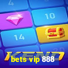 bets vip 888