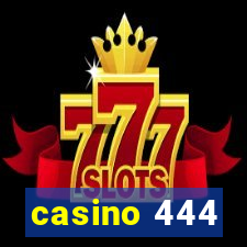 casino 444