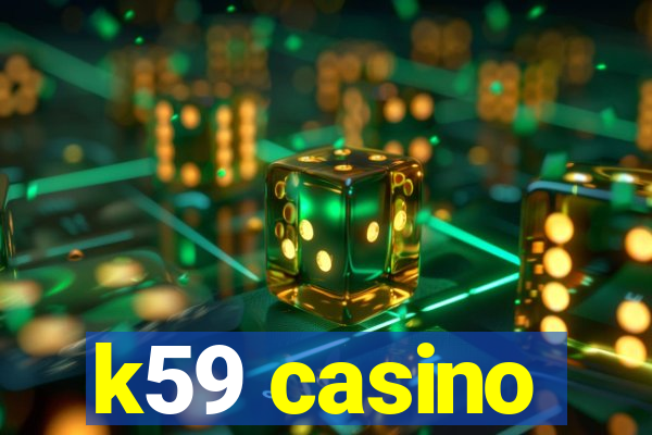 k59 casino