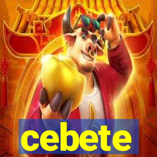 cebete