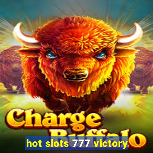 hot slots 777 victory