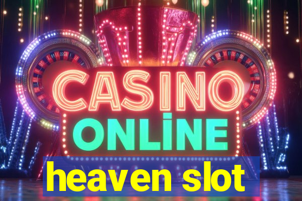 heaven slot