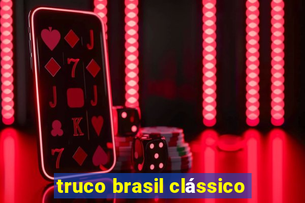 truco brasil clássico