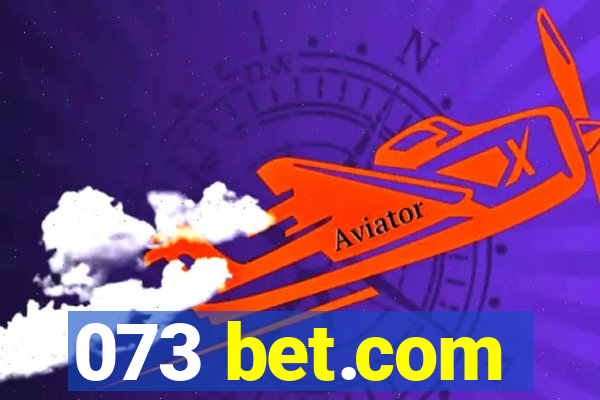 073 bet.com