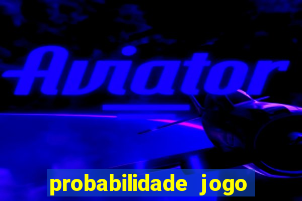 probabilidade jogo de futebol