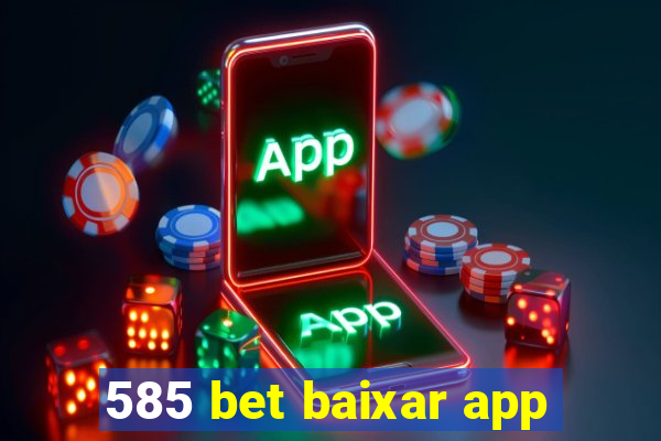 585 bet baixar app