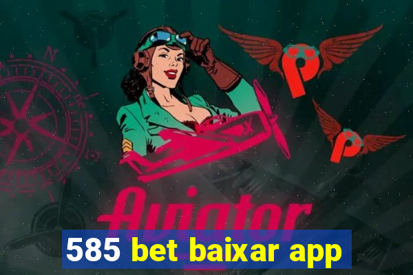 585 bet baixar app