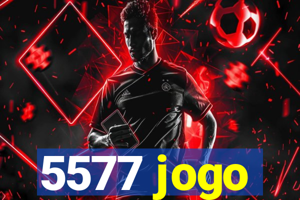 5577 jogo