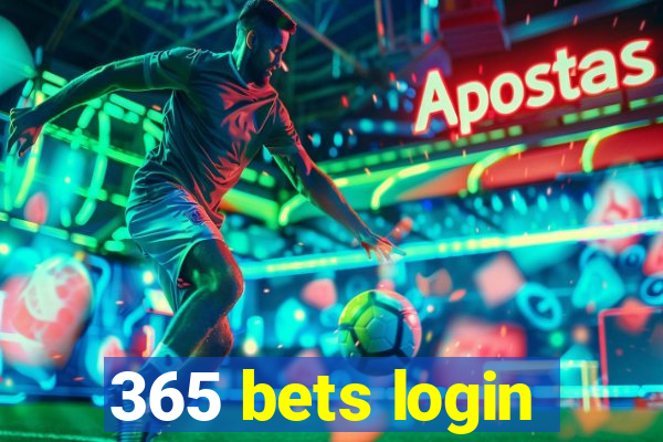 365 bets login