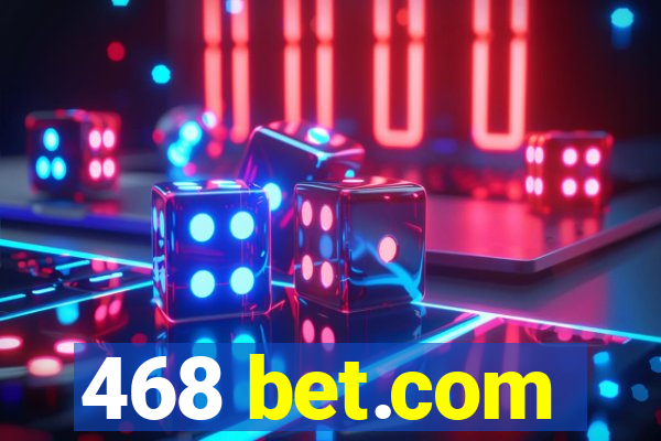 468 bet.com