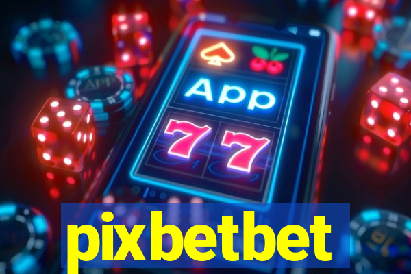 pixbetbet