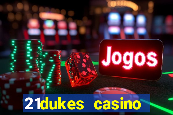 21dukes casino promo code