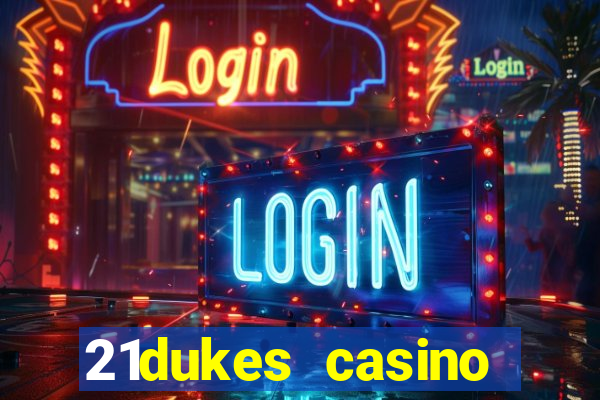 21dukes casino promo code