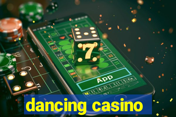 dancing casino