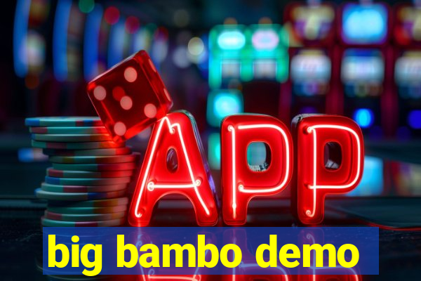 big bambo demo