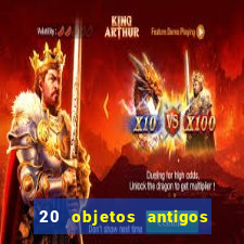 20 objetos antigos que hoje valem uma fortuna