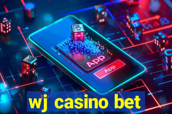 wj casino bet