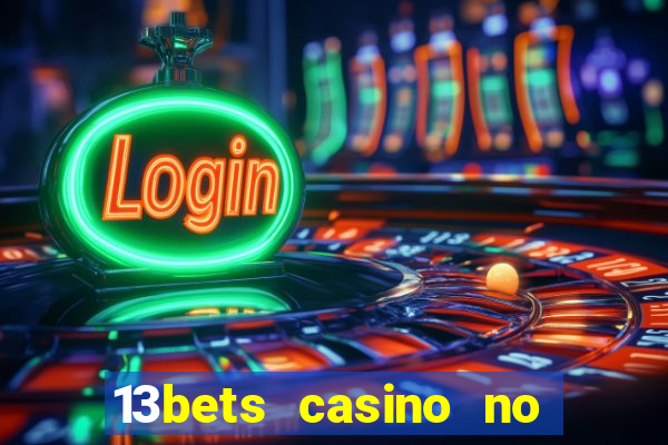 13bets casino no deposit bonus