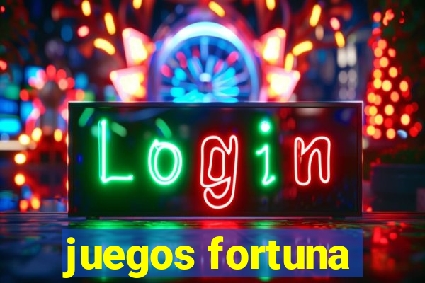 juegos fortuna