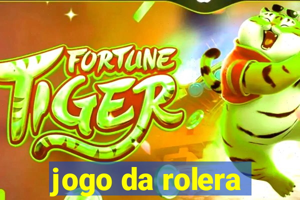 jogo da rolera