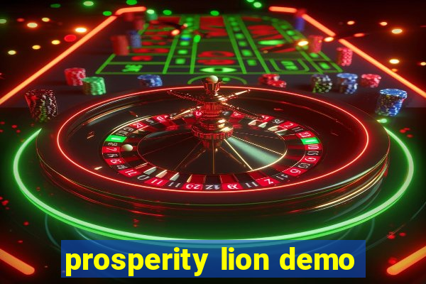 prosperity lion demo