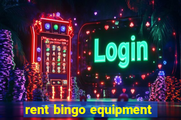 rent bingo equipment