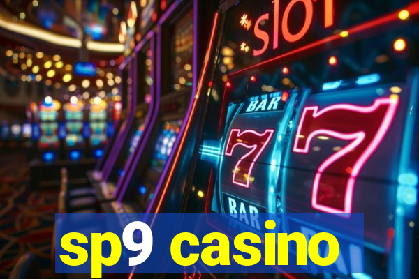 sp9 casino