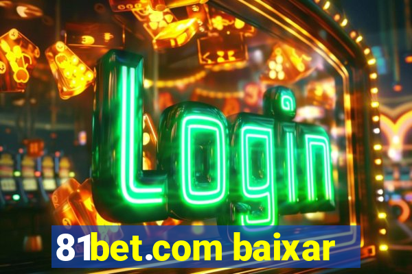 81bet.com baixar