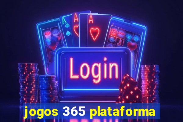 jogos 365 plataforma