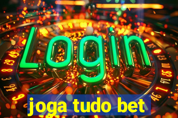 joga tudo bet