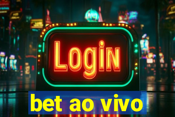 bet ao vivo