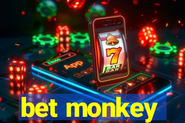 bet monkey