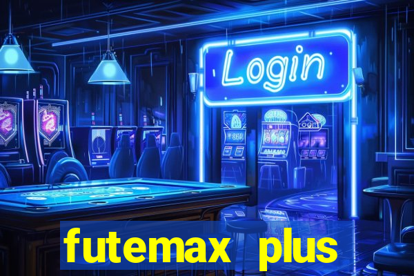 futemax plus futebol ao vivo