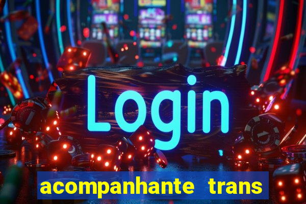 acompanhante trans porto seguro