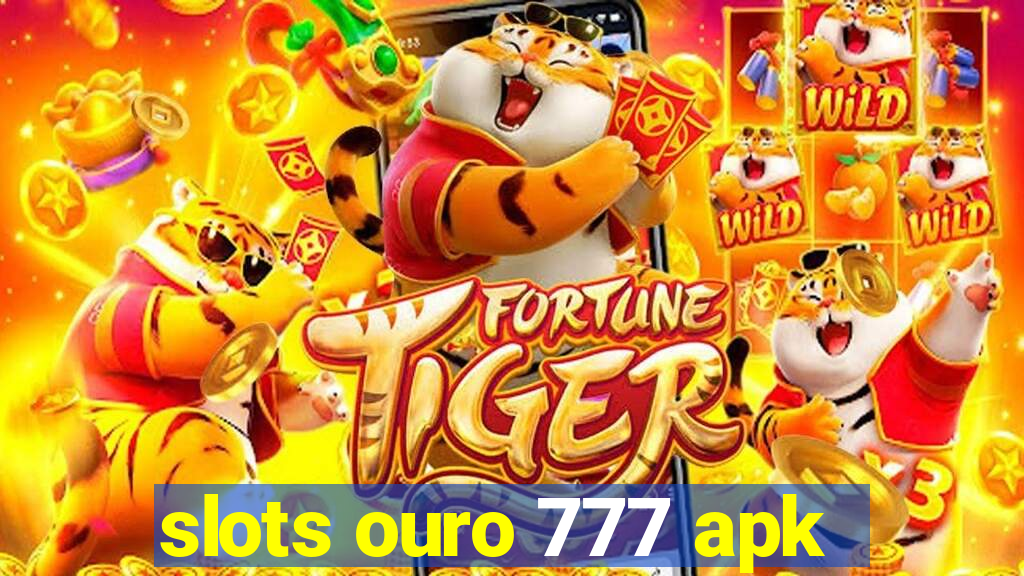 slots ouro 777 apk