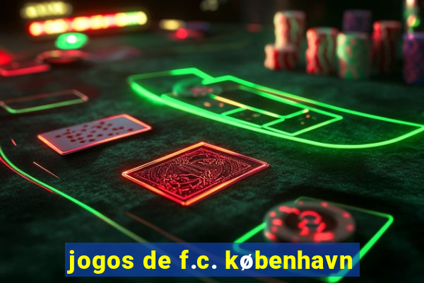 jogos de f.c. københavn