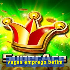 vagas emprego betim