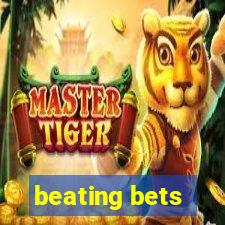 beating bets