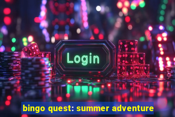 bingo quest: summer adventure